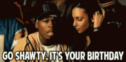 开心GIF的gif-happy birthday go shawty GIF