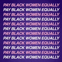 每日GIF(2020-06-13)的gif-Equal Pay Blackwomensequalpay GIF