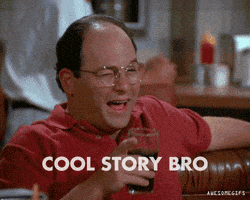 每日GIF(2020-06-14)的gif-George Costanza Cool Story Bro GIF