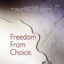 Freedom from Choice