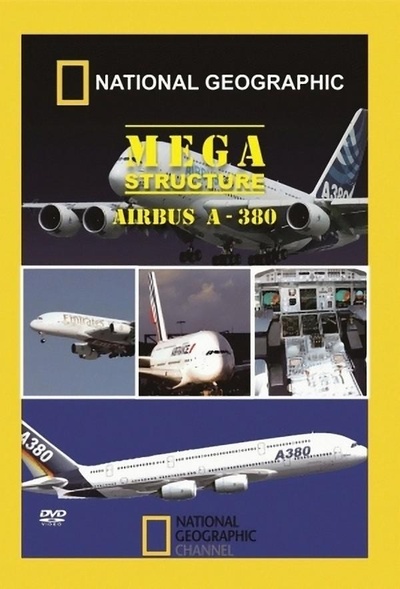国家地理·伟大工程巡礼：世界最大的客机（空中客车A380）的海报-正式海报