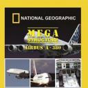 国家地理·伟大工程巡礼：世界最大的客机（空中客车A380）