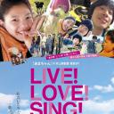 LIVE LOVE SING 活着爱着歌唱