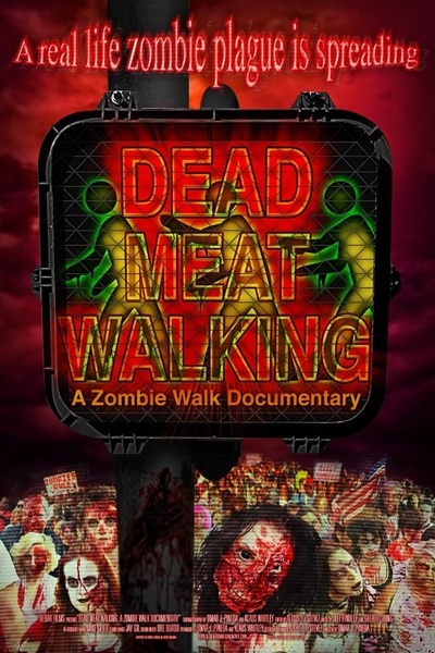 Dead Meat Walking: A Zombie Walk Documentary的海报-正式海报