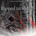 Ripped to Shreds