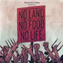 No Land No Food No Life
