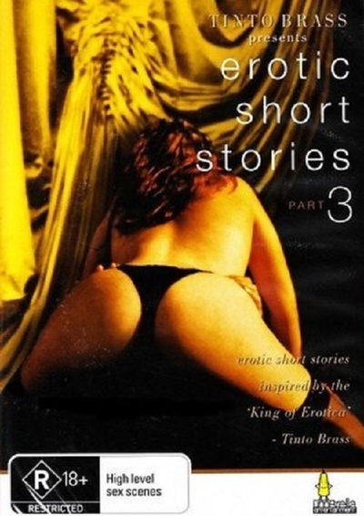 Tinto Brass Presents Erotic Short Stories: Part 3 - Hold My Wrists Tight的海报-正式海报